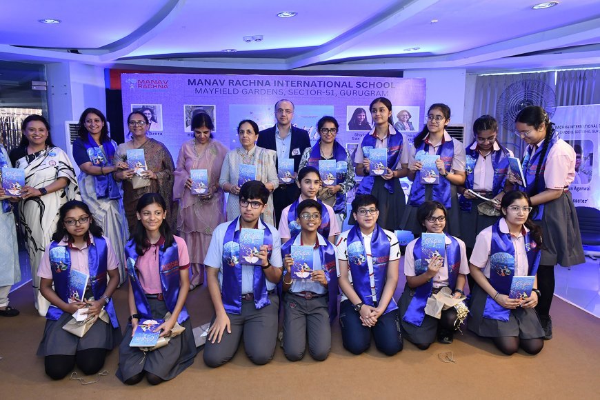 Manav Rachna International School, Sector 51 Gurugramcelebrates Literary Success as 14 Students turn authors with an exquisite launch of their book titled 'Confetti’'